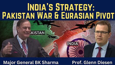 Major General BK Sharma: India's War with Pakistan & Eurasian Pivot