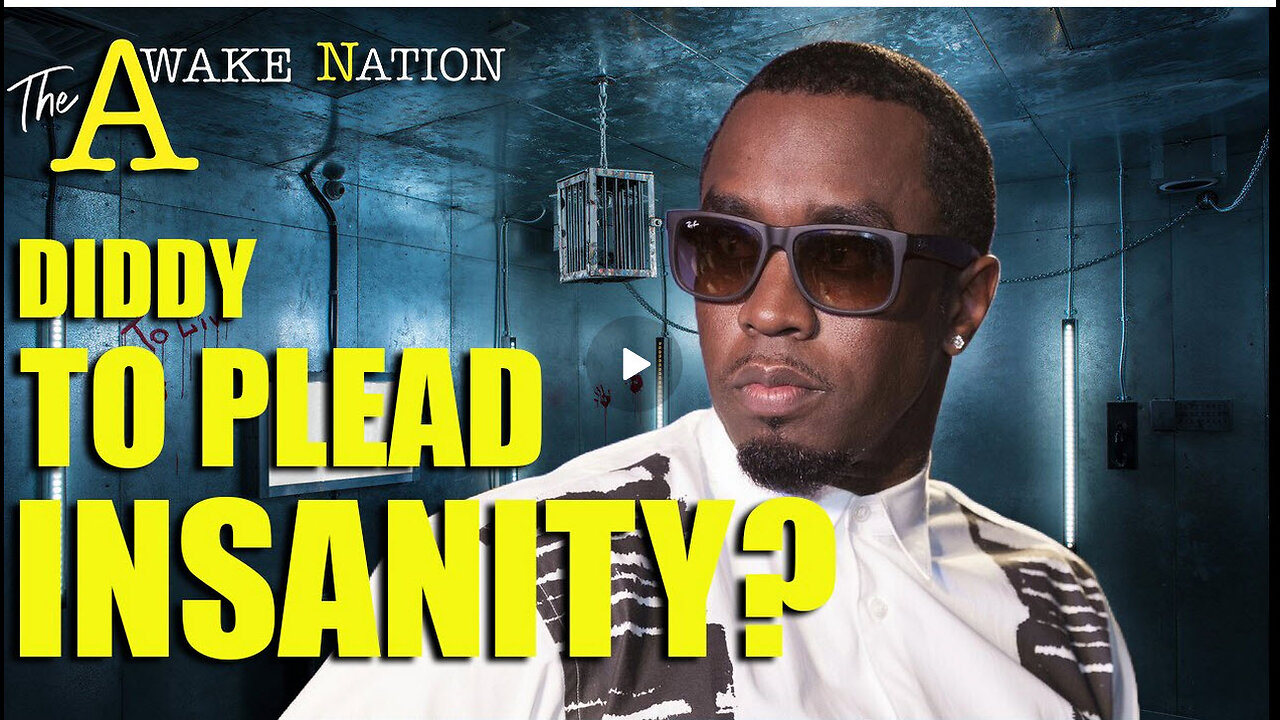 The Awake Nation 04.29.2025 Diddy To Plead Insanity?