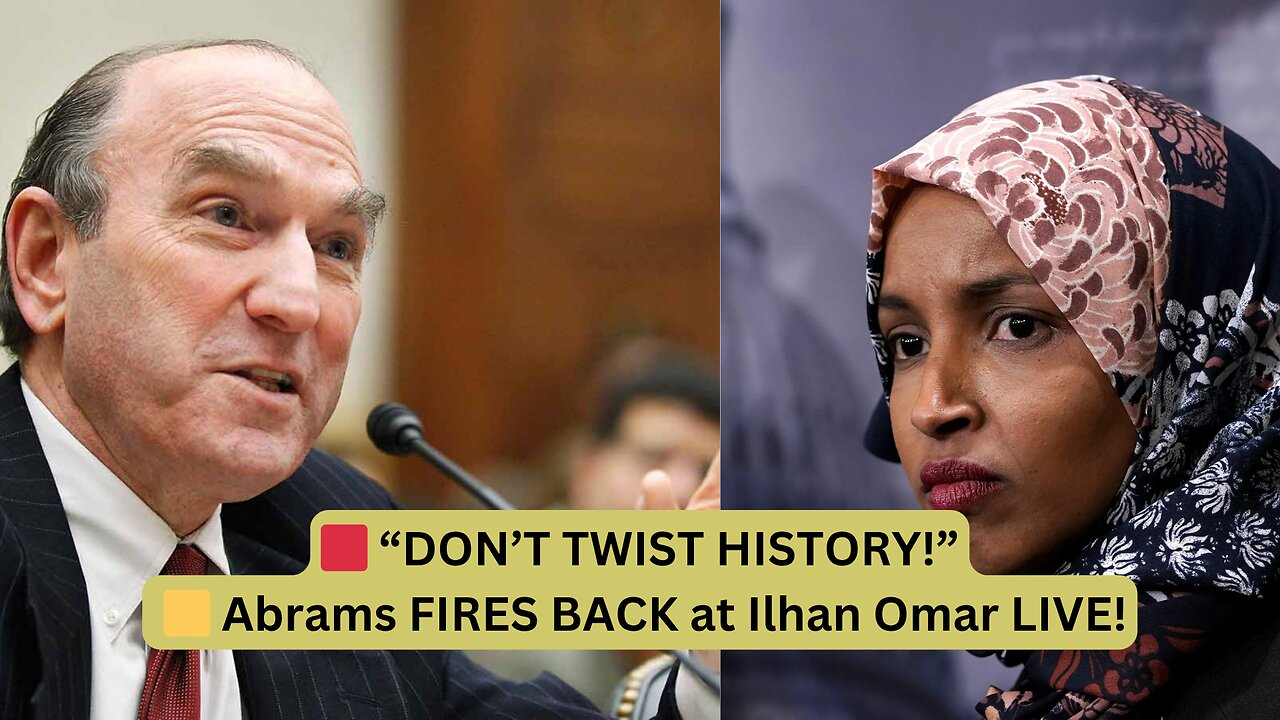 Ilhan Omar Goes Too Far—Elliott Abrams Fires Back and Leaves Her SPEECHLESS!
