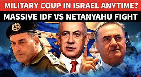 IDF To Kick Out Netanyahu, Mega Coup On Cards? Open Fight Between Military & Israeli Govt | Gaza War