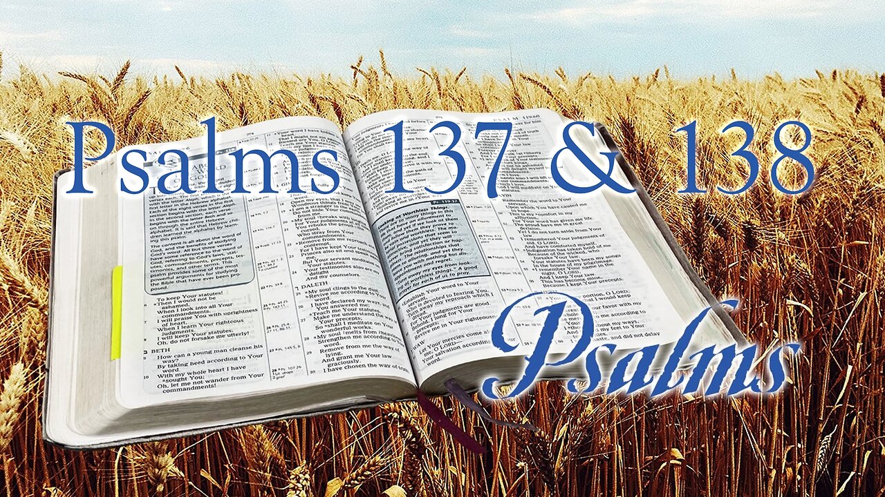 Psalms 137-138
