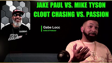 Gabe Locc on Jake Paul vs. Tyson: Clout or Real Boxing?
