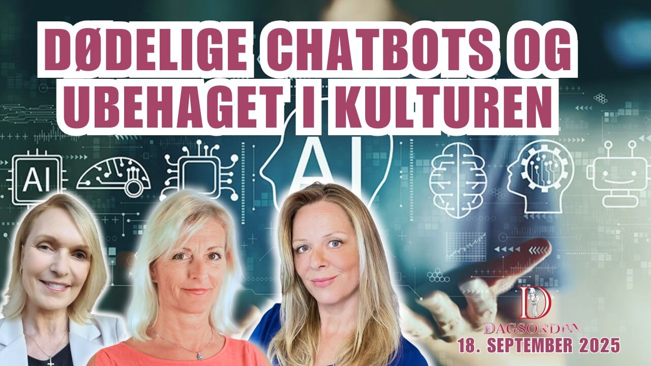Dødelige chatbots og ubehaget i kulturen | Dagsorden 18. sep 2025