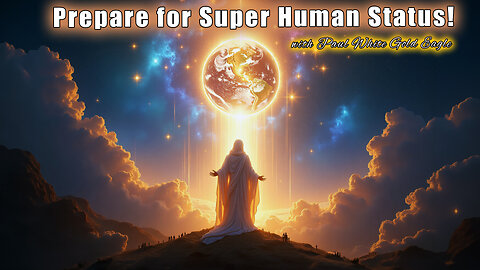 Prepare for Super Human Status! We are in Transition into a New Chapter 🕉 New Beginnings are Coming!