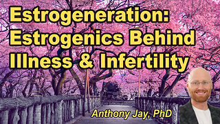 Estrogeneration: How Estrogenics Are Making You Fat, Sick, and Infertile