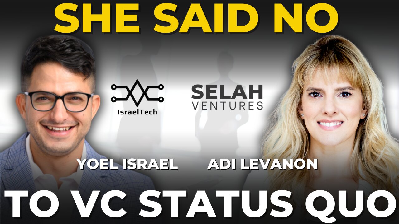 FinTech Grows, Even If Banks Don’t ft. Adi Levanon from Selah Ventures