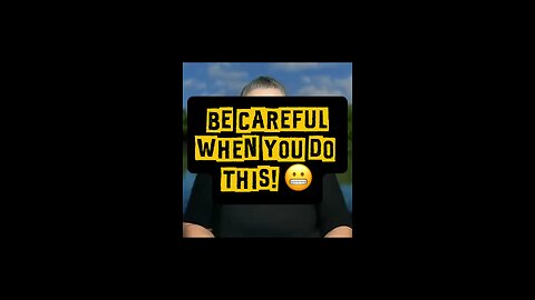 Be Careful When You Do This! 🤯