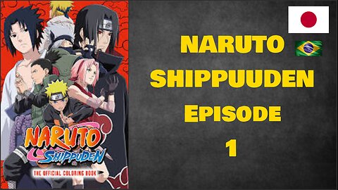 NARUTO SHIPPUUDEN - Episode 1