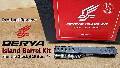 Product Review: Derya Arms DY9 Island Barrel Kit for the Glock G19 Gen. 4