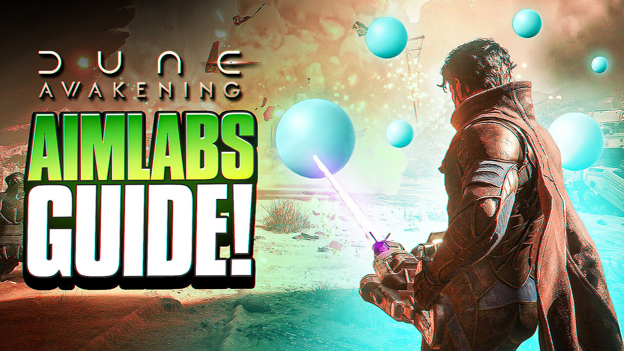 The ULTIMATE Aimlabs Guide to Dominate in Dune: Awakening!