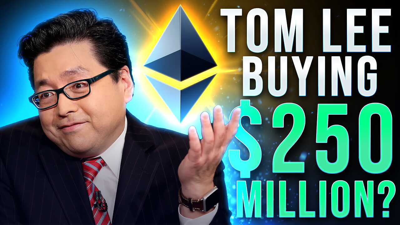 Tom Lee Buying $250 Million Ethereum💰Institutions Incoming