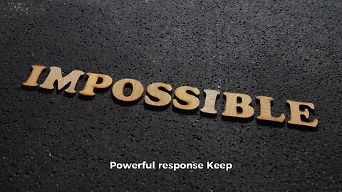 Powerful response