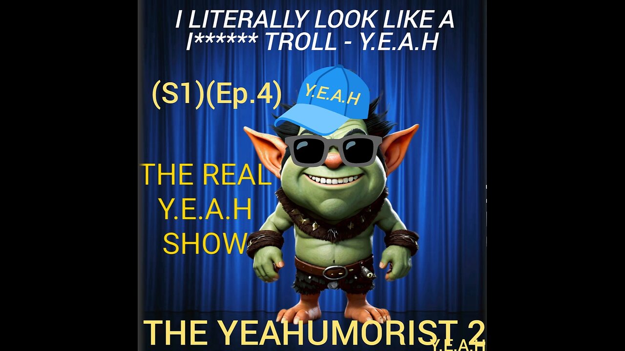 THE REAL Y.E.A.H SHOW(S1)(Ep,4)THE YEAHUMORIST2