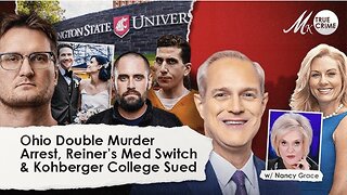 Shock Arrest in Ohio Double Murders, Nick Reiner's Med Switch, Kohberger College Sued w/ Nancy Grace