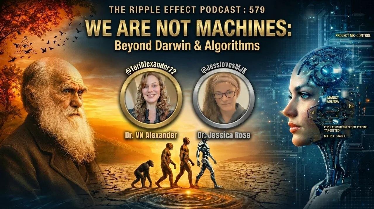 WE ARE NOT MACHINES: Beyond Darwin & Algorithms | Dr. Alexander & Dr. Rose | The Ripple Effect #579
