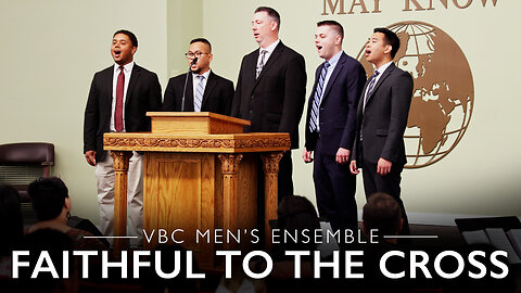 Faithful to the Cross | VBC Men's Ensemble (Father's Day 2025)