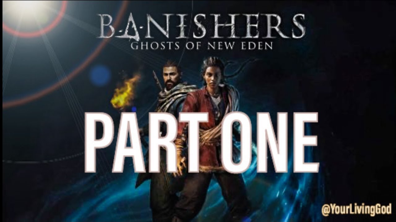 BANISHERS : THE GHOSTS OF NEW EDEN ᕈS5 🎮 : PART ONE