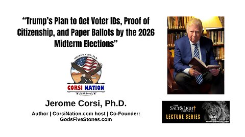 Lecture Series: June 16, 2025 | Jerome Corsi, Ph.D.