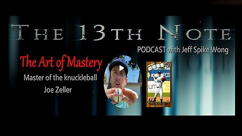 THE 13th NOTE PODCAST With FORMER MLB BASEBALL PLAYER JOE ZELLER