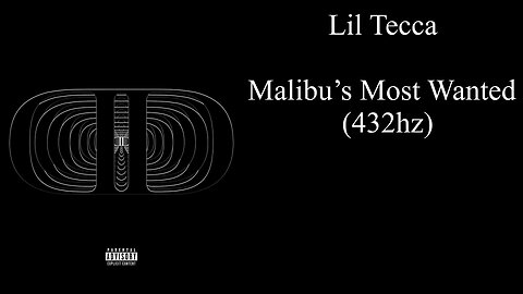 Lil Tecca - Malibu’s Most Wanted (432hz)