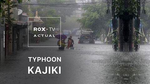 ROX• TV | UPDATE: Typhoon Kajiki continues to batter Vietnam