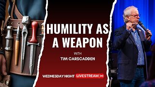 Humility As A Weapon | Tim Carscadden | Wed Night Teaching | 7/16/2025
