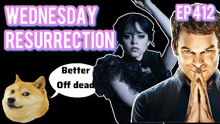 Episode 412 | Live Stream Podcast| - Wednesday Resurrection