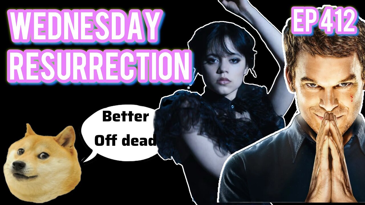 Episode 412 | Live Stream Podcast| - Wednesday Resurrection