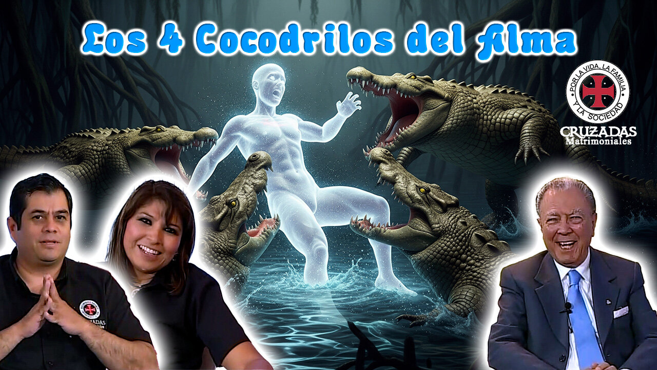 Los cuatro cocodrilos del alma - Cruzadas Matrimoniales