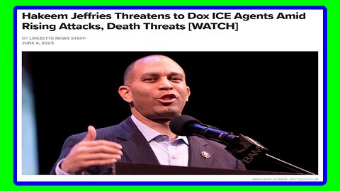 Dem Leader Hakeem Jeffries Threatens to Dox ICE Agents - 6/5/25