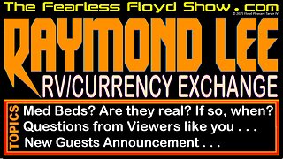RAYMOND LEE: Med Beds, Trusts, RV, New Guests Announcement & more . . .