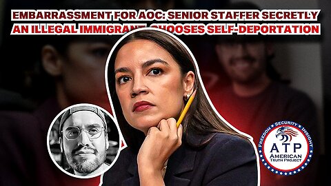 EMBARRASSMENT FOR AOC: SENIOR STAFFER SECRETLY AN ILLEGAL IMMIGRANT, CHOOSES SELF-DEPORTATION