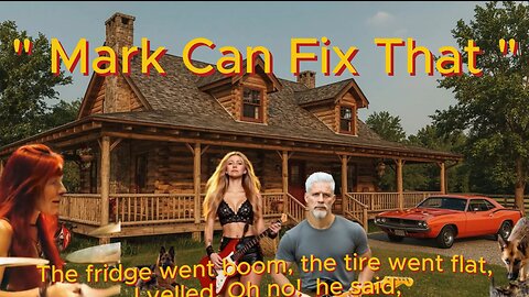 Mark Can Fix That | Original Country Comedy Song