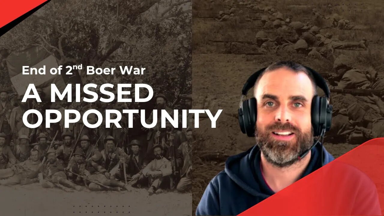 End of the Boer War and a Missed Opportunity