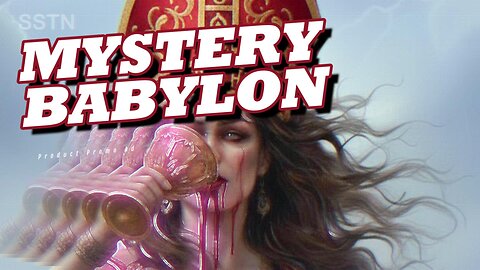MYSTERY BABYLON - MOTHER OF HARLOTS