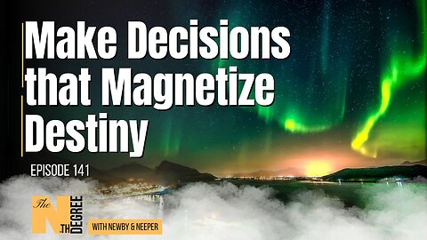 141: Make Decisions that Magnetize Destiny - The Nth Degree