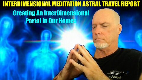 InterDimensional Meditation Astral Travel Report May 4th 2025 - Inviting ETs Into Your Home