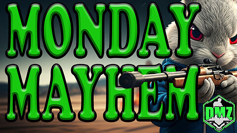 🔴 DMZ LIVE - "MONDAY MAYHEM"