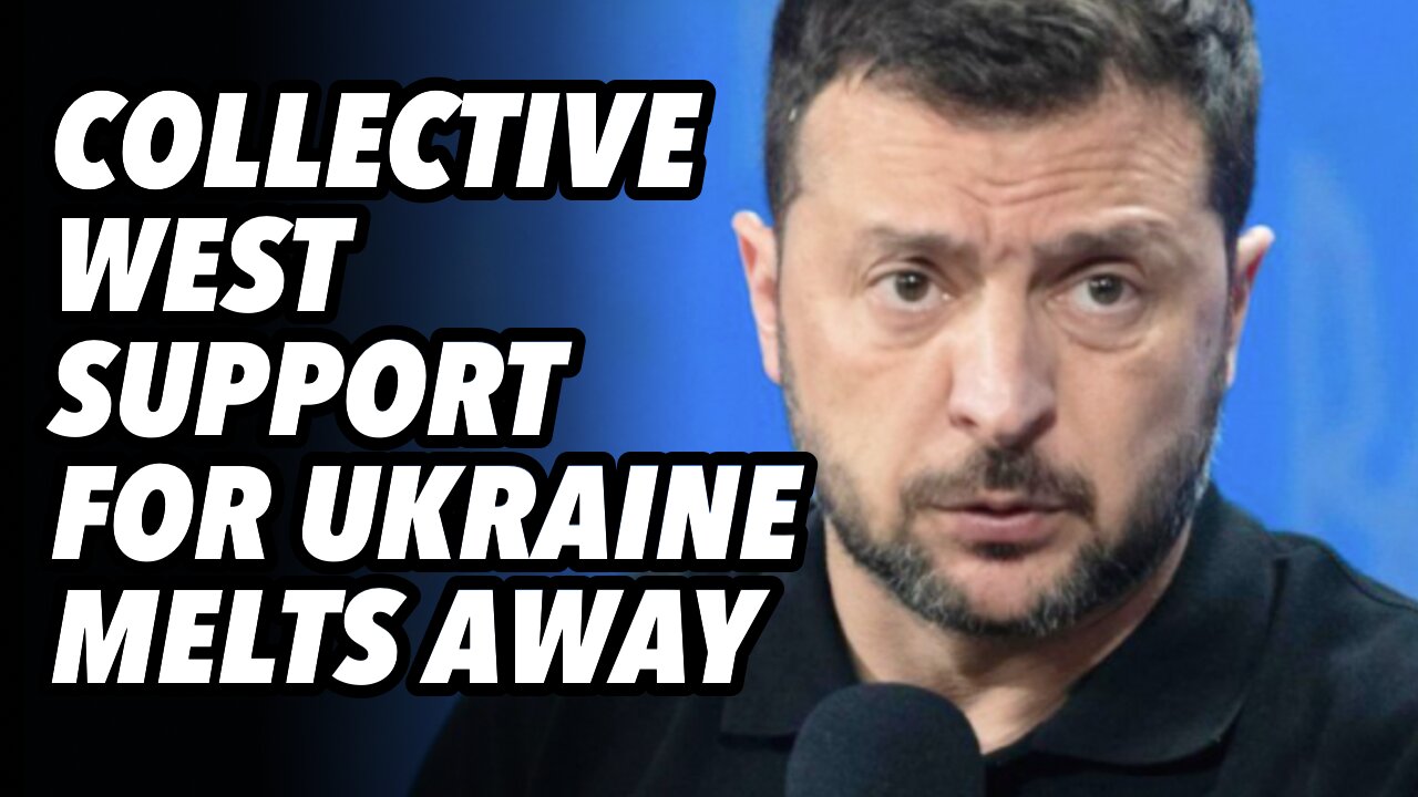 Collective West support for Ukraine melts away