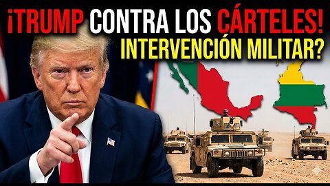 El plan de Trump contra los cárteles: Tras Maduro, ¿sigue México?