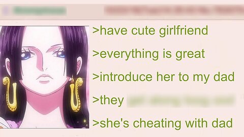 My Girlfriend is Cheating with my Dad | 4Chan Greentext Stories