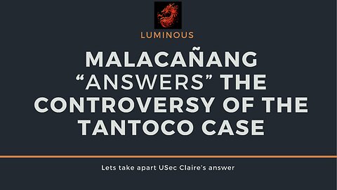 Malacañang answers questions on the Tantoco case