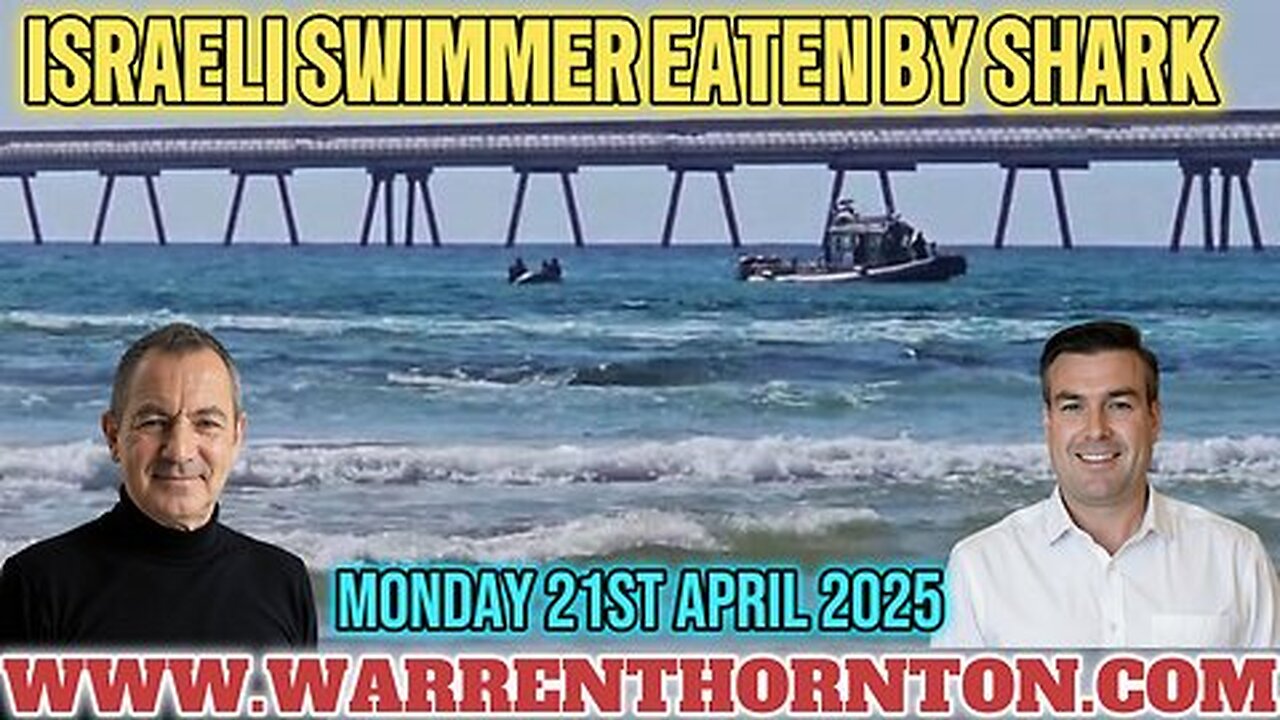 ISRAELI SWIMMER EATEN BY SHARK. WITH WARRREN THORNTON