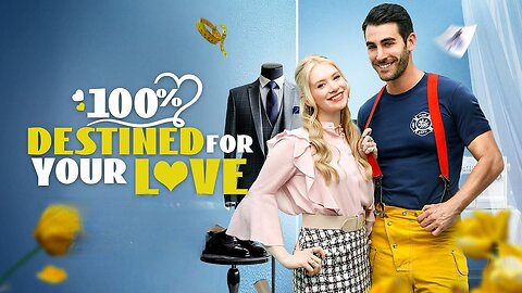 100% Destined For Your Love Full Movie