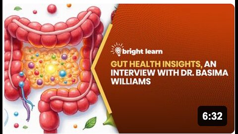 BrightLearn - Gut Health Insights, an interview with Dr. Basima Williams