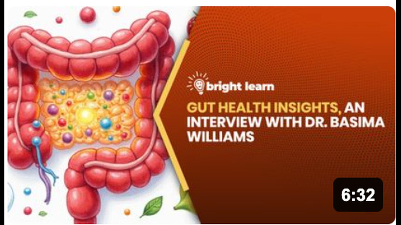BrightLearn - Gut Health Insights, an interview with Dr. Basima Williams
