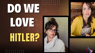 Do we love Hitler?