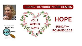 VOL 1 WK3 HOPE--HIDING THE WORD IN OUR HEARTS