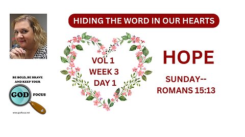 VOL 1 WK3 HOPE--HIDING THE WORD IN OUR HEARTS