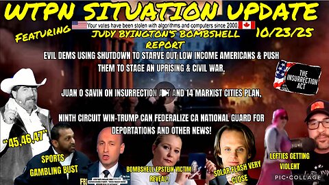 WTPN SITUATION UPDATE FEATURING RESTORED REPUBLIC 10/23/25 (compilation version)